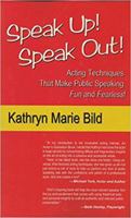 Speak Up! Speak Out! 1575258900 Book Cover