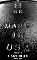 50 States of Cast Iron Cookbook Journal 1389014789 Book Cover