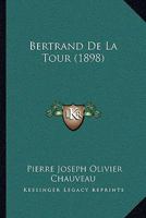 Bertrand De La Tour (1898) 1167457951 Book Cover