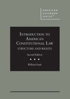 Introduction to American Constitutional Law: Structure and Rights 168467042X Book Cover