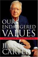 Our Endangered Values: America's Moral Crisis 0743284577 Book Cover