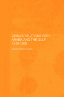 China's Relations with Arabia and the Gulf 1949-1999 0700717307 Book Cover