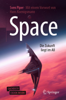 Space – Die Zukunft liegt im All 3662590034 Book Cover