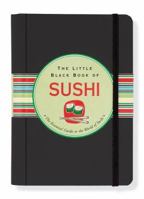 The Little Black Book Of Sushi: The Essential Guide to the World of Sushi 1593599617 Book Cover