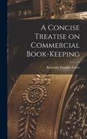 A Concise Treatise on Commercial Book-keeping 1017899096 Book Cover