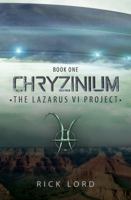 Chryzinium: The Lazarus VI Project 0997461101 Book Cover