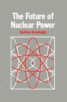 The Future of Nuclear Power 0860109879 Book Cover