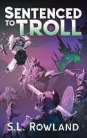 Sentenced to Troll 6 1964567122 Book Cover