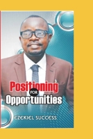POSITIONING FOR OPPORTUNITIES B0939V814S Book Cover