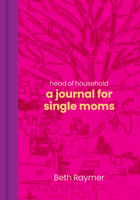 Head of Household: A Journal for Single Moms 1797222481 Book Cover