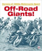 Off-Road Giants!: Heroes of 1960s Motorcycle Sport 1845848357 Book Cover