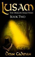 Lusam: The Dragon Mage Wars Book Two 1523644443 Book Cover