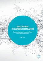 Public Opinion on Economic Globalization: Considering Immigration, International Trade, and Foreign Direct Investment 3319581023 Book Cover