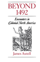 Beyond 1492: Encounters in Colonial North America 0195080335 Book Cover