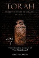 Torah from the Years of Wrath 1939-1943: The Historical Context of the Aish Kodesh 1975983726 Book Cover