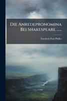 Die Anredepronomina Bei Shakespeare ...... 1279706244 Book Cover