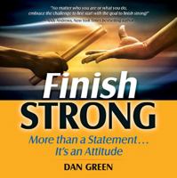 Finish Strong Lib/E: Amazing Stories of Courage and Inspiration 1400320879 Book Cover