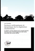 Facteurs Anthropiques Et Dynamique de La Va(c)Ga(c)Tation Soudanienne 3838170407 Book Cover