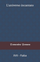 L'universo incantato: XVII - Fiaba B09WQ4SB9N Book Cover