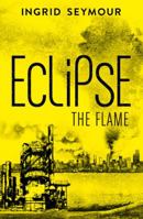 Eclipse The Flame 0008181497 Book Cover