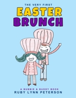 The Very First Easter Brunch (A Bubbie & Buddy Book) 1734816309 Book Cover
