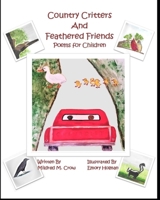 Country Critters and Feathered Friends: Poems for Children B08ZW55T24 Book Cover