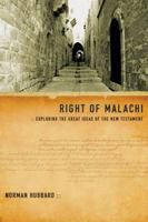 Right of Malachi: Exploring the Great Ideas of the New Testament 1600060536 Book Cover