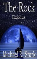 The Rock: Exodus 1537407031 Book Cover