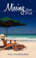 Missing the Plot 1438925352 Book Cover
