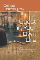 Guest in Your Own Life: A Psychological Novel About Becoming Present in Your Own Life B0GPHGCR4N Book Cover