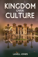 Kingdom over culture 1801282404 Book Cover