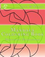 Mandala Colouring Book: Meditative Mindfulness 1536903817 Book Cover