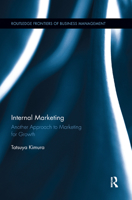Internal Marketing: Another Approach to Marketing for Growth 0367350653 Book Cover