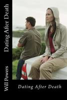 Dating After Death 1491042621 Book Cover