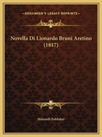 Novella Di Lionardo Bruni Aretino (1817) 1162298820 Book Cover