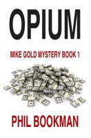 Opium: A Mystery 1439224595 Book Cover