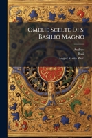 Omelie Scelte Di S. Basilio Magno (Italian Edition) 102390523X Book Cover