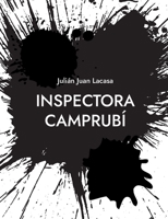 Inspectora Camprubí: Las cuatro primeras novelas de una Inspectora de los Mossos d'Esquadra 8411744736 Book Cover