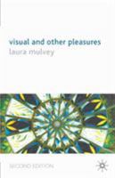 Visual and Other Pleasures (Language, Discourse, Society) 1403992460 Book Cover