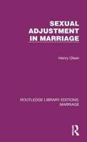 Sexual Adjustment in Marriage 1032484802 Book Cover