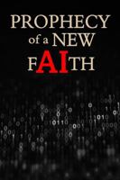 Prophecy of a New Faith B0FL1BR45C Book Cover