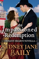 An Impassioned Redemption 1719534292 Book Cover