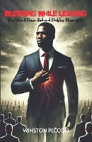 Bleeding While Leading: The Silent Pain Behind Public Strength 1069632929 Book Cover
