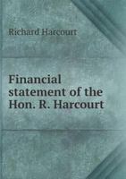 Financial Statement of the Hon. R. Harcourt 5518549156 Book Cover