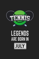 Tennis Legends Are Born In July: Tennis Notebook Gift for Kids, Boys & Girls Tennis Lovers Birthday Gift 165957790X Book Cover
