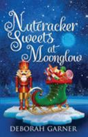 Nutcracker Sweets at Moonglow 0996996060 Book Cover