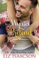 Wyatt's Pretend Pledge 1638761787 Book Cover