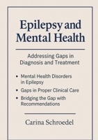 Bridging the Divide: Exploring the Overlap of Epilepsy and Mental Health Disorders in Clinical Care B0FFQWDSM4 Book Cover