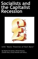 Socialists and the Capitalist Recession & 'The Basic Ideas of Karl Marx' 0902869841 Book Cover