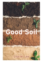 Good Soil B0GF22GKKC Book Cover